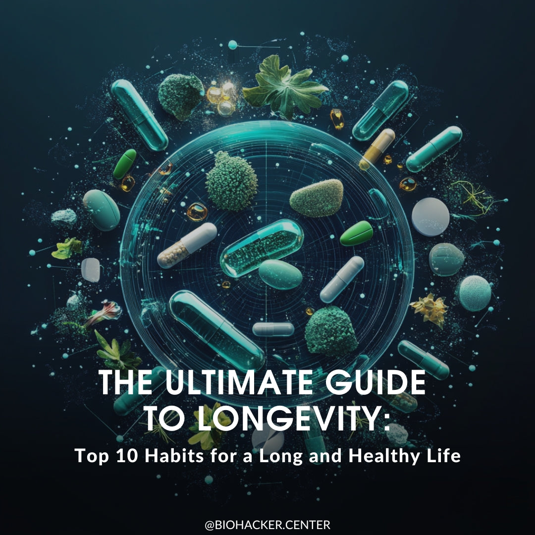 The Ultimate Guide to Longevity: Top 10 Habits for a Long and Healthy Life