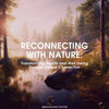 Reconnecting with Nature: Transforming Health and Well-being through Nature Connection