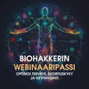 Biohacker webinarpass: Optimaliseer gezondheid, prestaties en welzijn