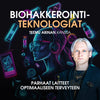 Biohakkerointiteknologiat: Parhaat laitteet optimaaliseen terveyteen (webinaari)