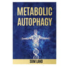 Metabolic Autophagy (paperback) Siim Land biohacker-center.myshopify.com